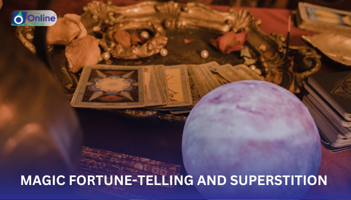 Lesson 05: Magic, Fortune-telling and Superstition